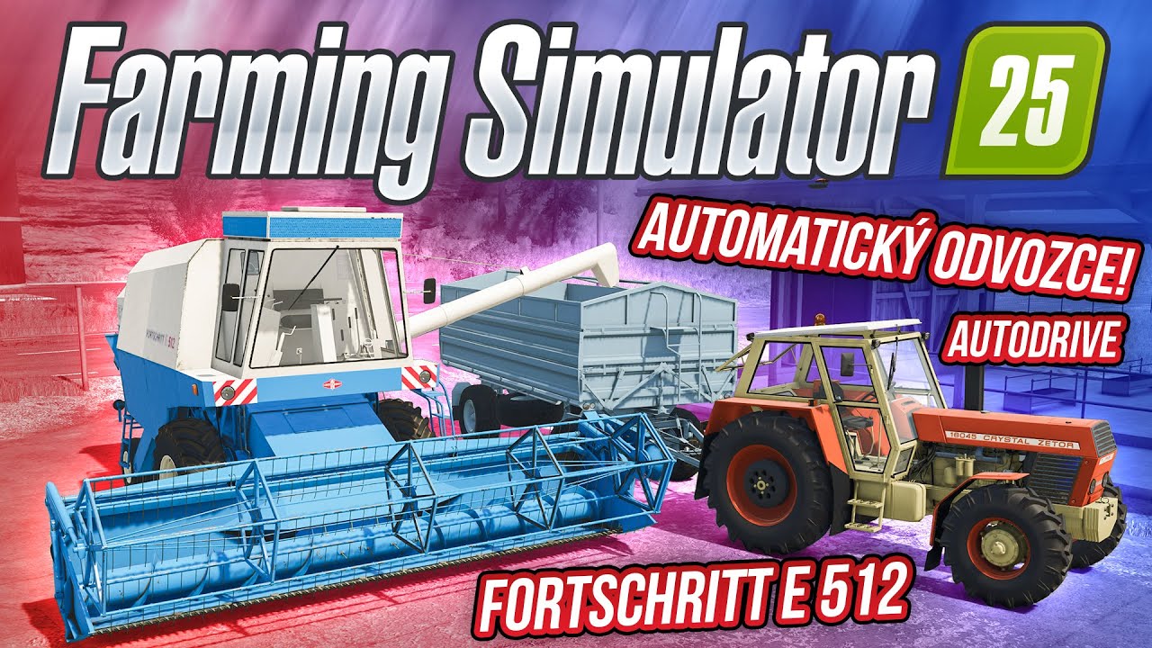 KOMBAJN FORTSCHRITT E 512 + AUTOMATICKÝ ODVOZCE PŘES AUTODRIVE! | Farming Simulator 25 #20
