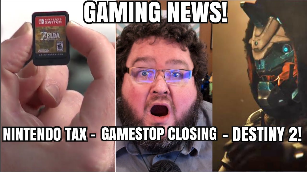 Gaming News! Destiny 2, NINTENDO TAX, Gamestop CLOSING SOME STORES!
