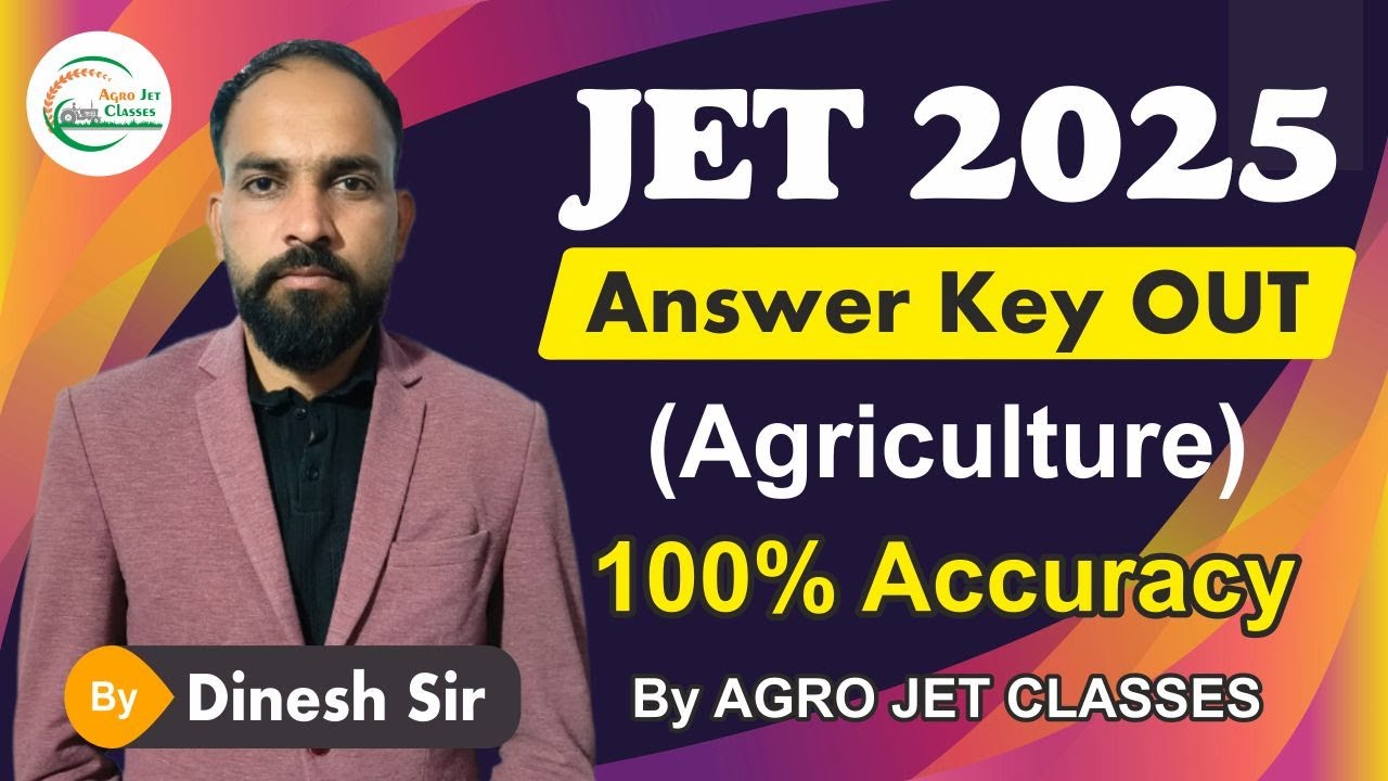 JET - 2025 ANSWER KEY || AGRICULTURE PAPER ANALYSIS || JET-2025  PAPER SOLUTION JET-2025 CUT-OFF
