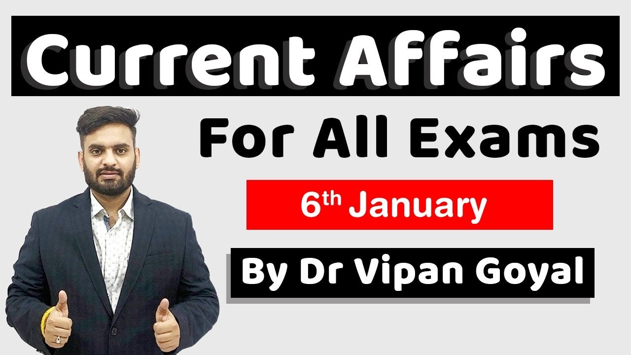CURRENT AFFAIRS 2021 in Hindi | January 2021 Current Affairs l 6 January 2021 #CurrentAffairsStudyIQ