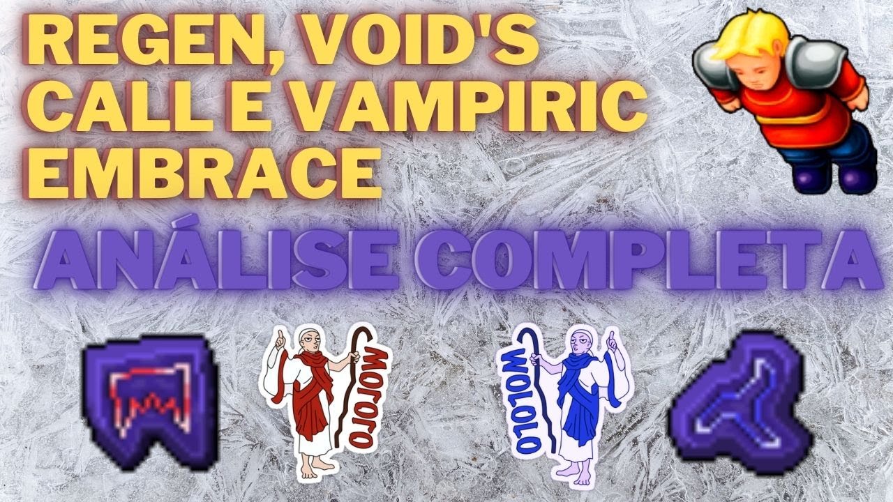 [TIBIA] - REGEN, VOID'S CALL E VAMPIRIC EMBRACE - ANÁLISE COMPLETA E ENFADONHAMENTE DETALHADA