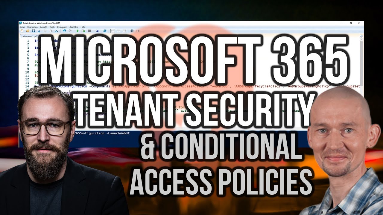 Microsoft 365 Tenant Security: Conditional Access und Desired State Configuration