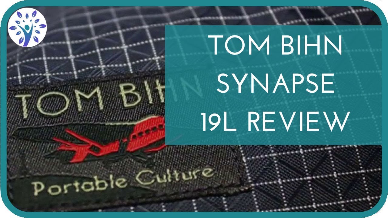 TOM BIHN SYNAPSE 19L/25L BACKPACK - EXTENSIVE REVIEW