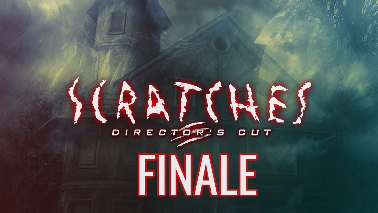 Scratches (Director's Cut) [4 ~ FINALE]