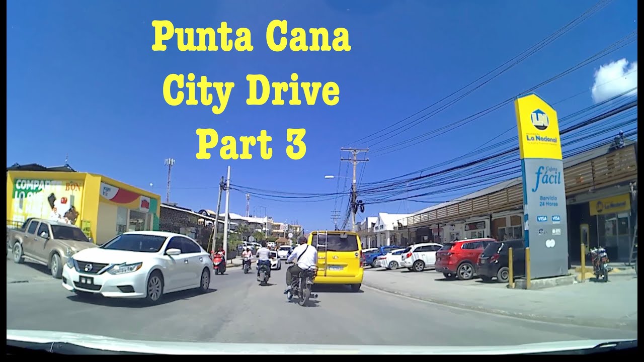 Punta Cana City Drive Part 3