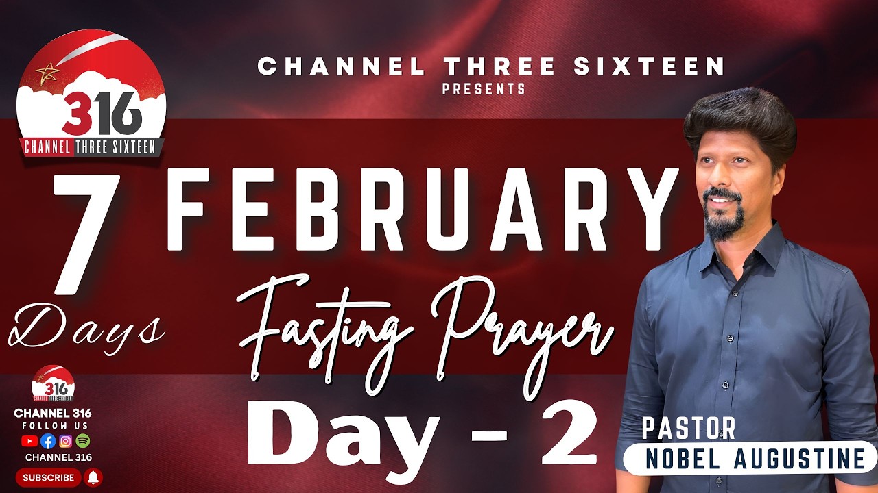 🔴LIVE | Day 02 | 7 days Fasting Prayer | PAS. NOBEL AUGUSTINE | உபவாசம் ஜெபம் @CHANNEL316
