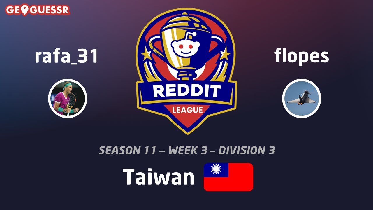 GeoGuessr Reddit League S11 - Week 3 - Taiwan - vs rafa_31