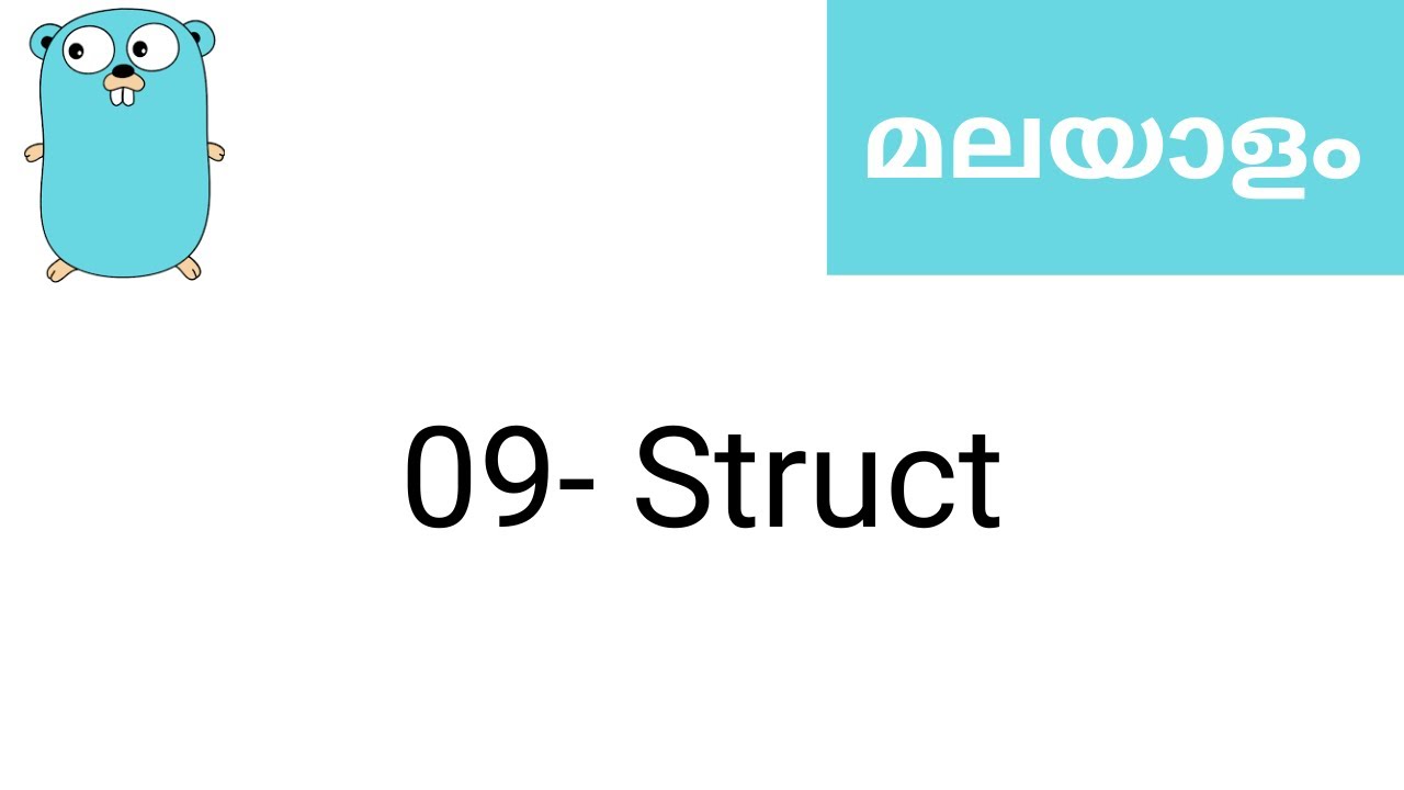 09.  Struct  -  Learn Go Malayalam  -  Learn Programming in Malayalam