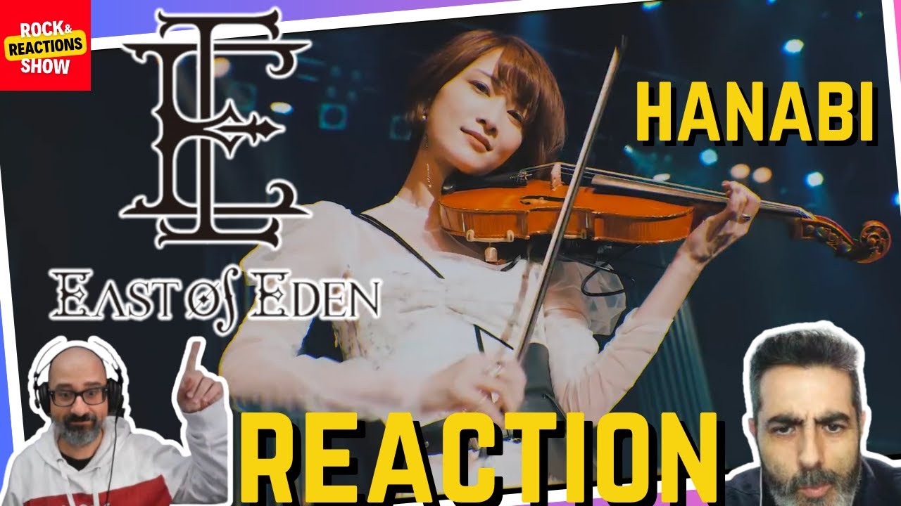 EAST OF EDEN - Hanabi | Reaction | Reacción | Rock and Reactions