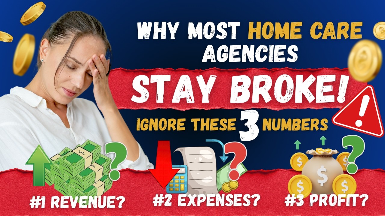 Why Most Home Care Agencies Stay Broke (They Ignore These 3 Numbers)