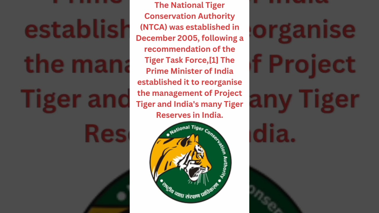 The National Tiger Conservation Authority (NTCA) was established in December 2005#upsc #shorts