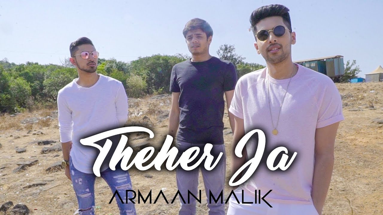 Theher Ja (Music Video) | Armaan Malik | Abhishek Arora, Abhiruchi Chand