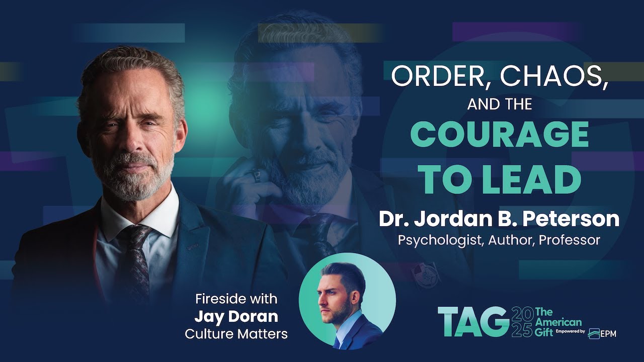 Order, Chaos, and The Courage to Lead with Dr.Jordan B. Peterson and fireside Q&A with Jay Doran