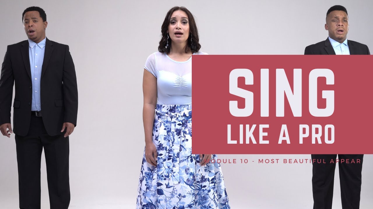 Sing Like a Pro - Module 10 - Most Beautiful Appear Performance