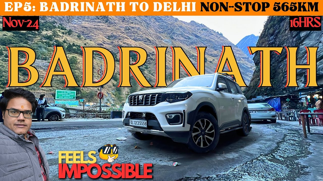 Badrinath 2024 | EP5: Badrinath to Delhi Non-Stop | ScorpioN Roadtrip #travel #uttrakhand #badrinath