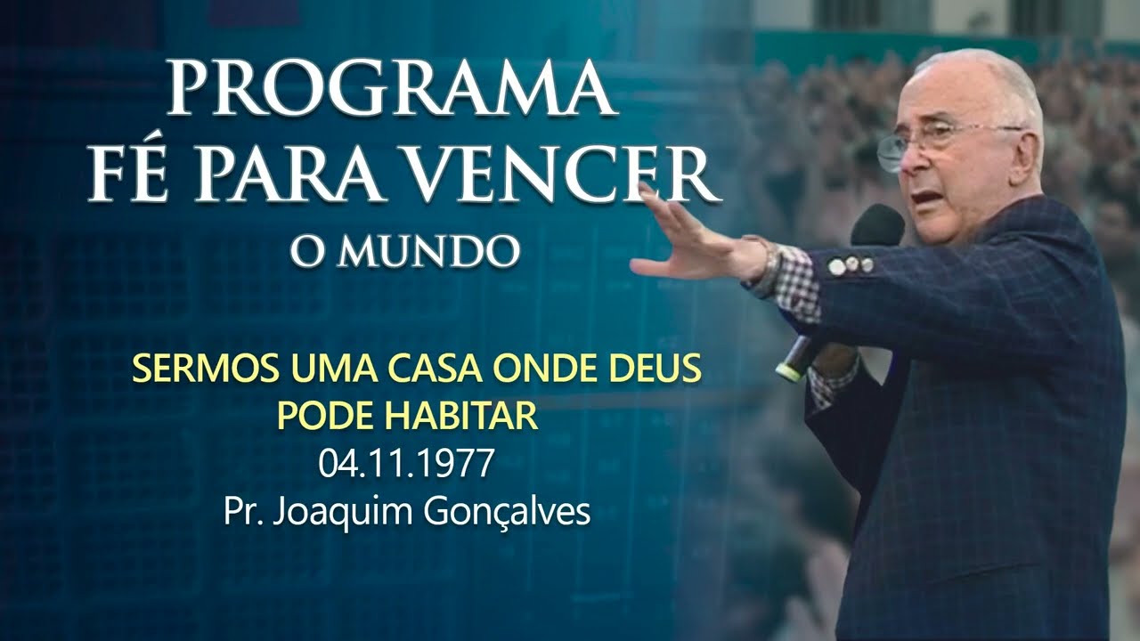 04.11.1977 - SERMOS UMA CASA ONDE DEUS PODE HABITAR - Pr. Joaquim Gonçalves