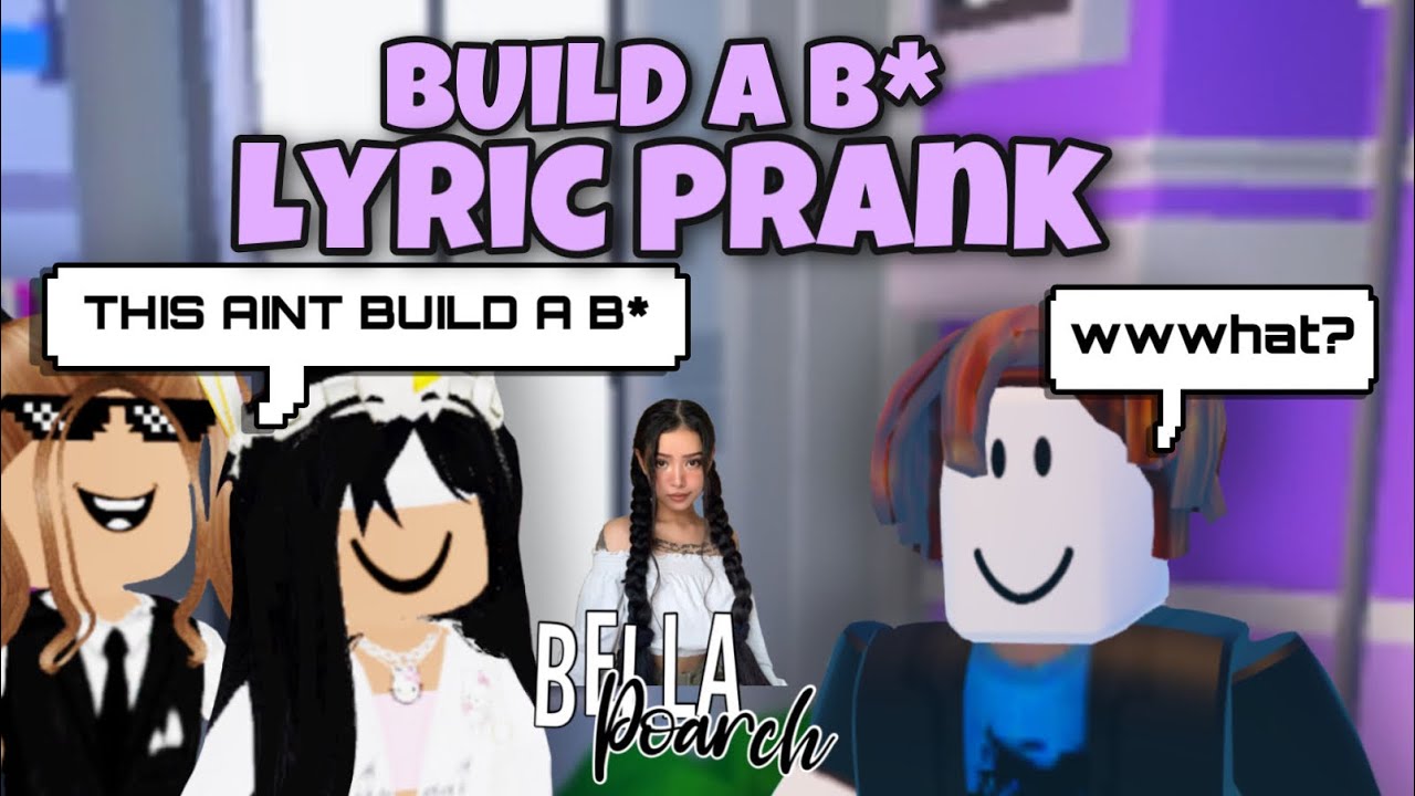 Build a B**** || Song Lyric Prank || Ft. Resella