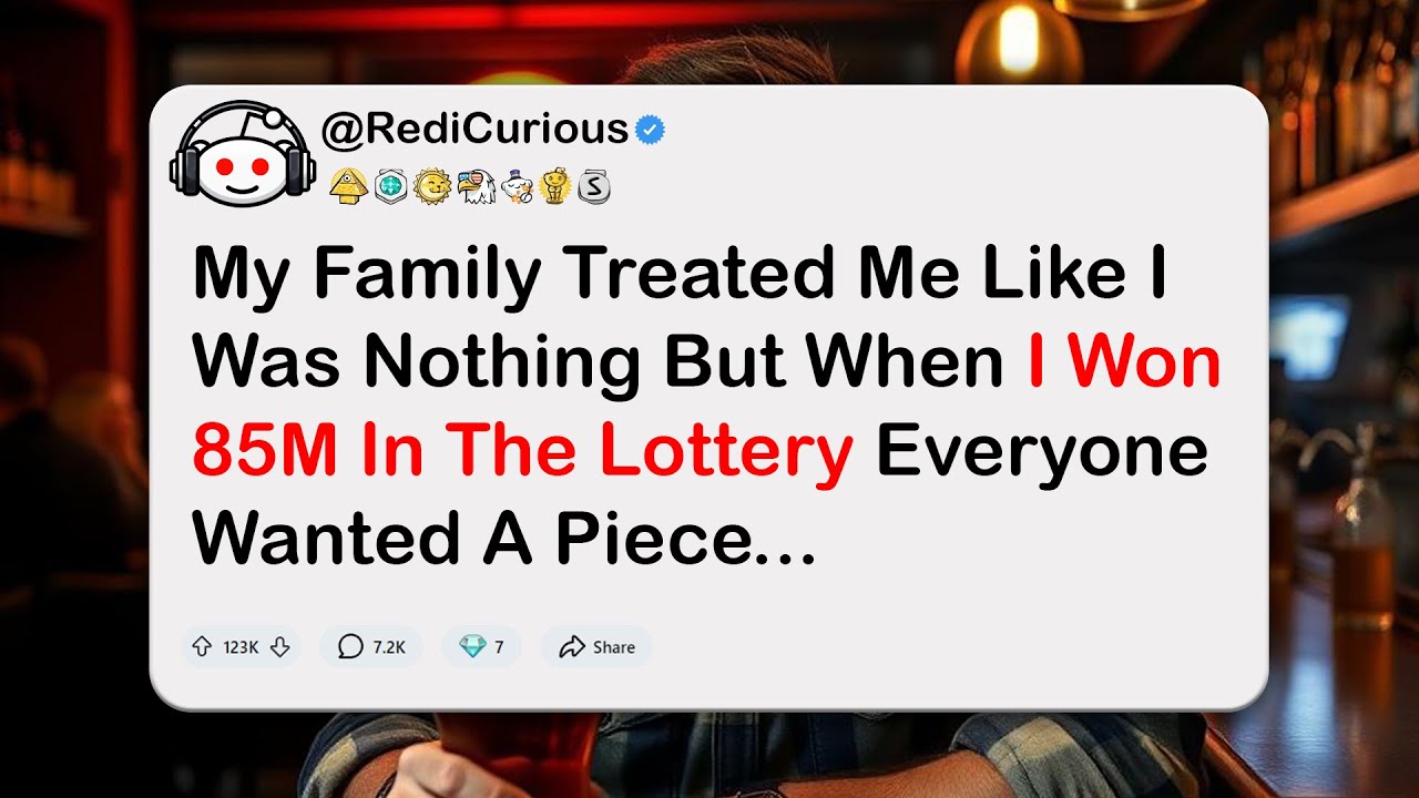 My Family Treated Me Like I Was Nothing But When I Won 85M In The Lottery Everyone Wanted A Piece…