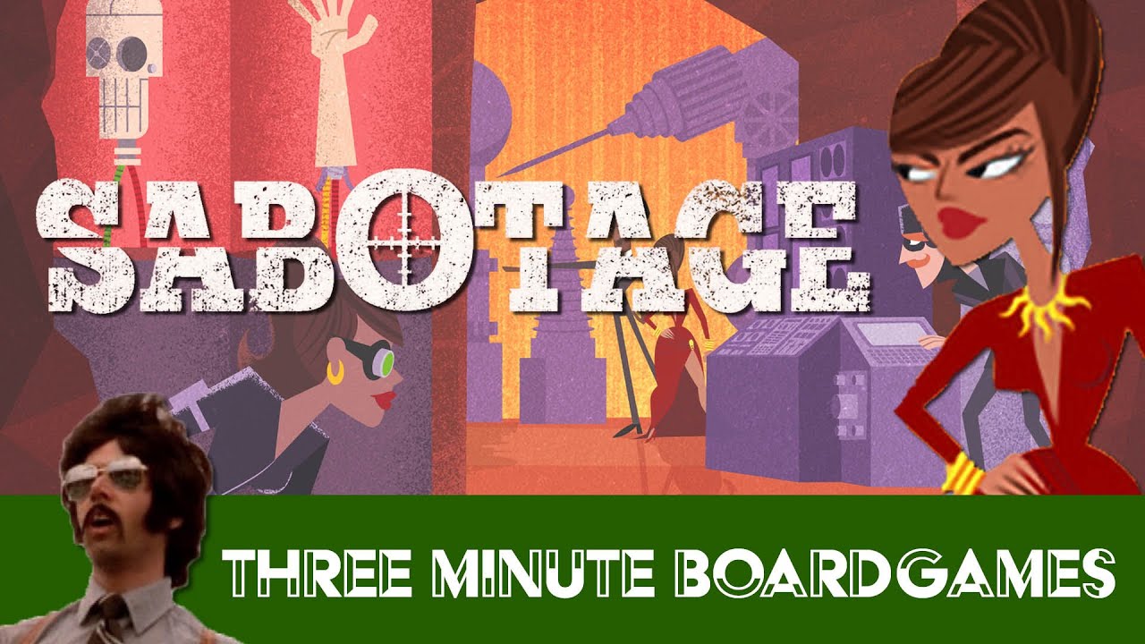 Sabotage in about 3 minutes
