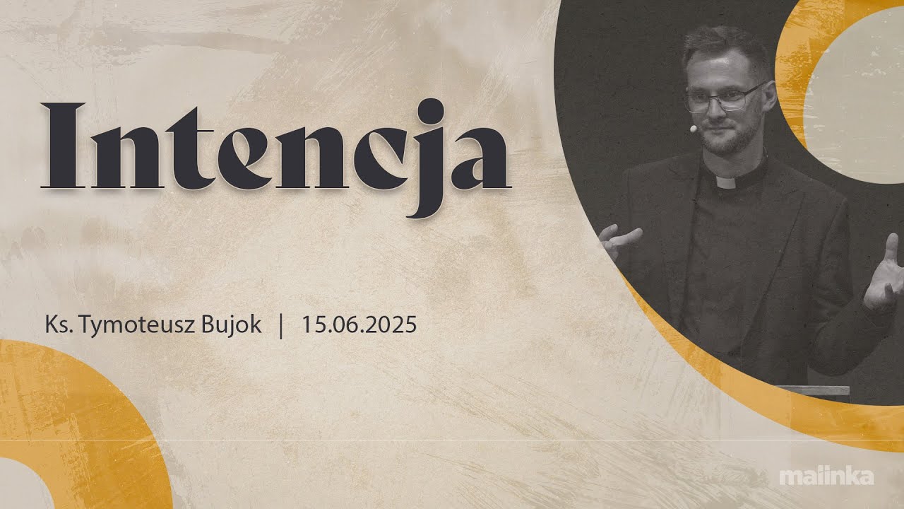 Intencja - ks. Tymoteusz Bujok