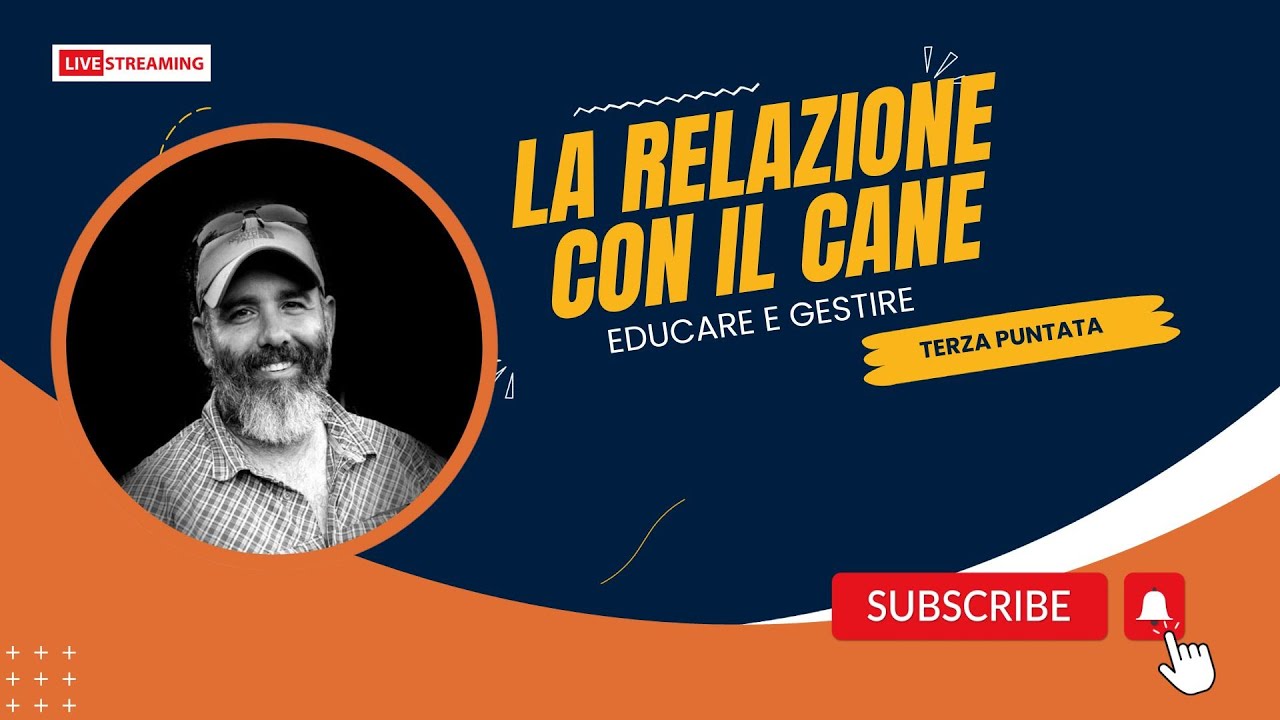 La Relazione con il cane. 3) Educare e gestire