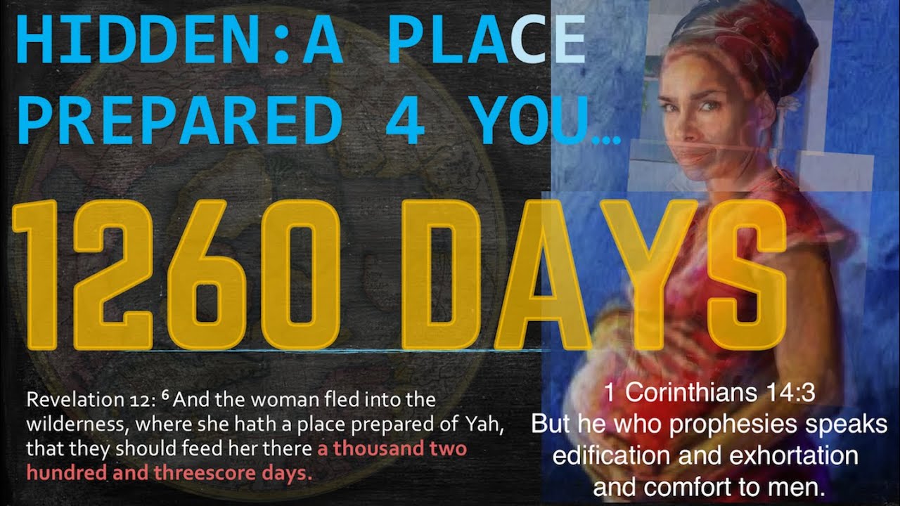 HIDDEN: A PLACE PREPARED FOR YOU ISRAEL MEANING OF 1260 DAYS