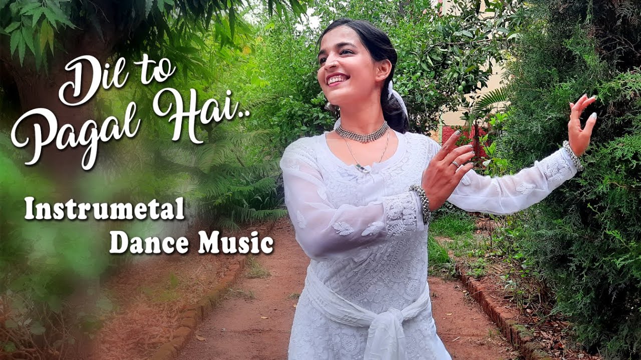Dil To Pagal Hai I Instrumental Dance I Semi Classical Dance Form I Madhuri Dixit I Shahrukh khan