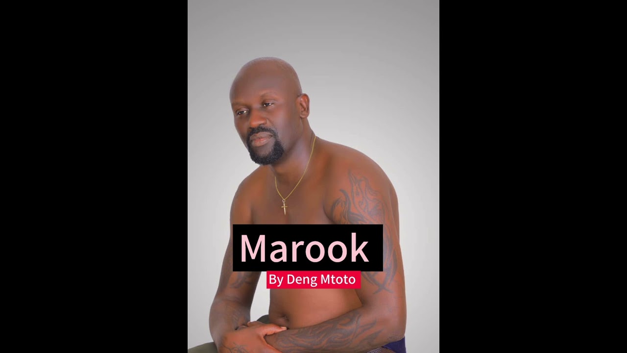 Marook by Deng Mtoto (Official Audio) 2024
