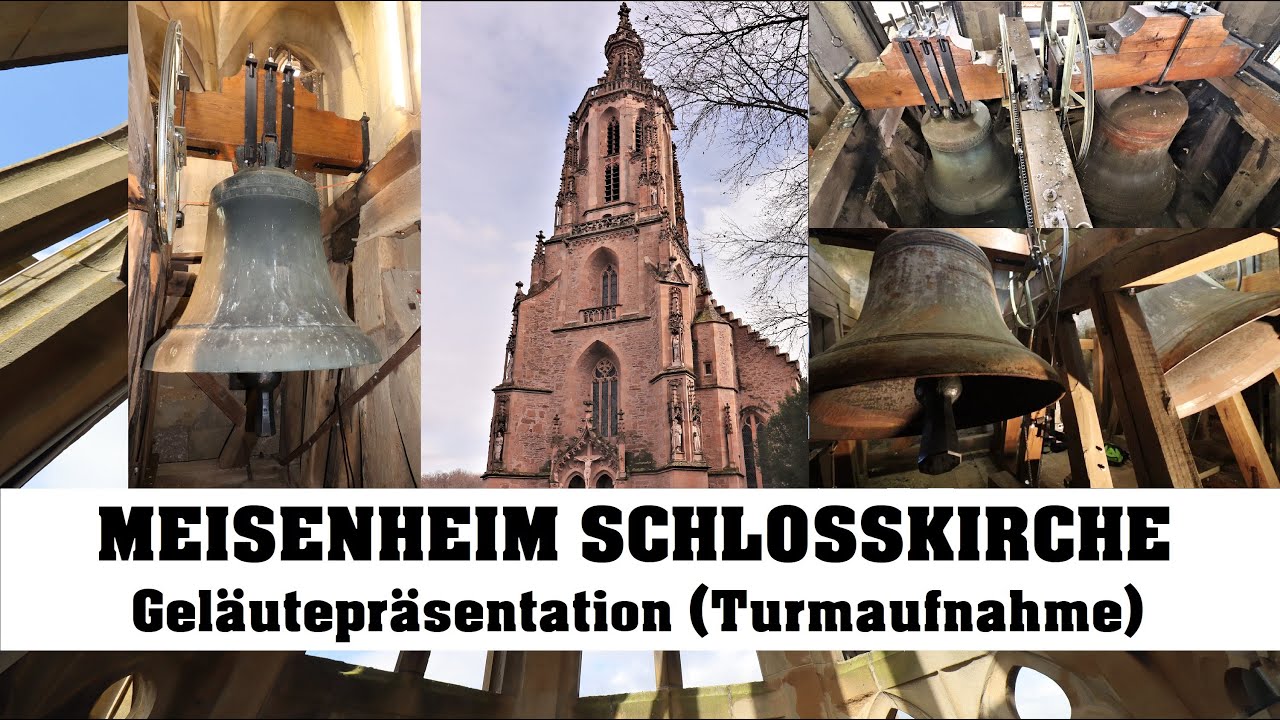MEISENHEIM (D), Schlosskirche, Geläutepräsentation (Turmaufnahme)