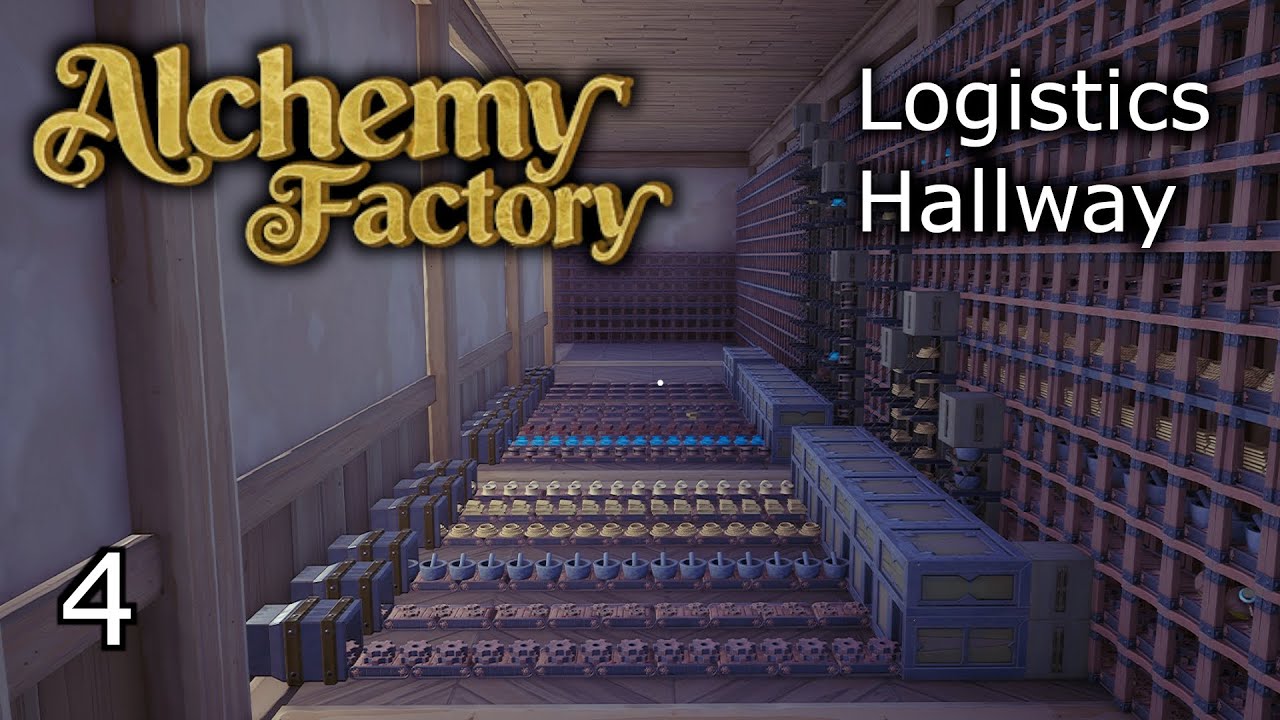 Alchemy Factory - Ep. 4 The Logistics Hallway