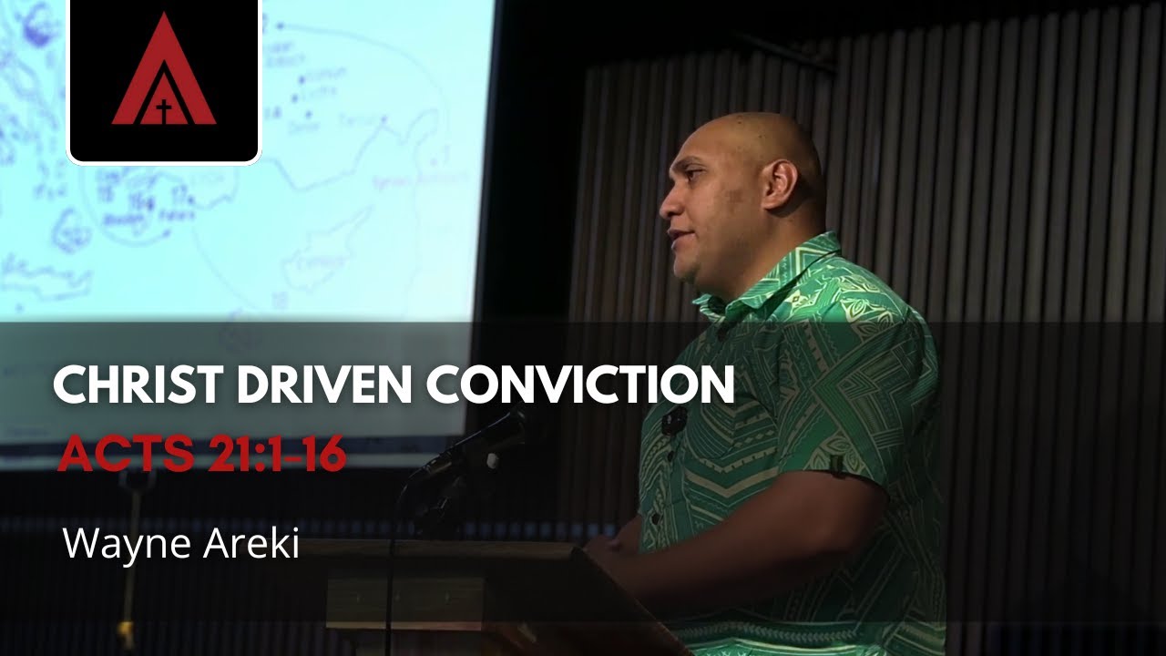 Christ Driven Convinction | Acts 21:1-16 | ARBC