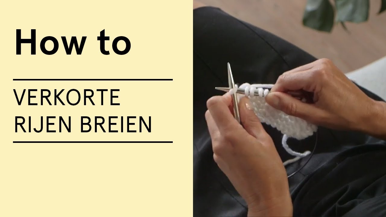 Tutorial - Verkorte rijen breien - VERITAS