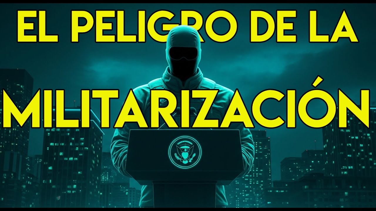 Lo que NO te dicen de la MILITARIZACI&Oacute;N