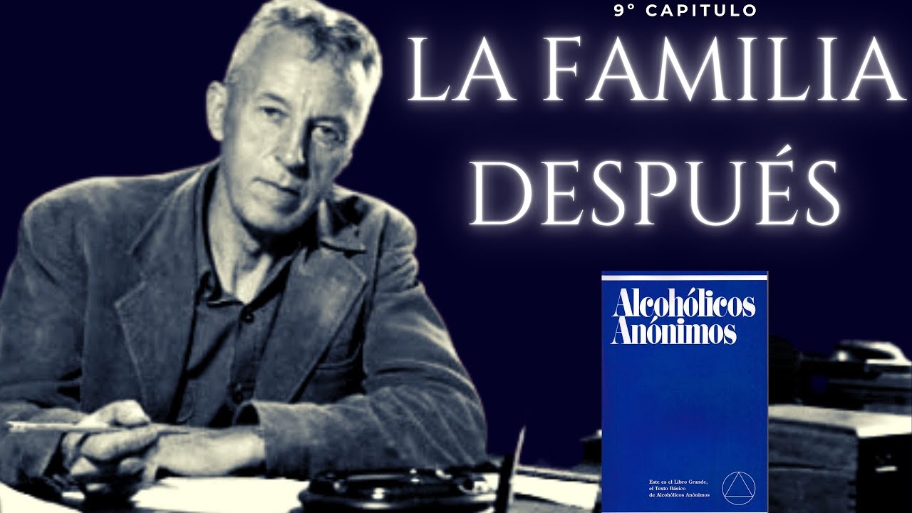 9º Capitulo de AA: La familia Después / #alcoholicosanonimos