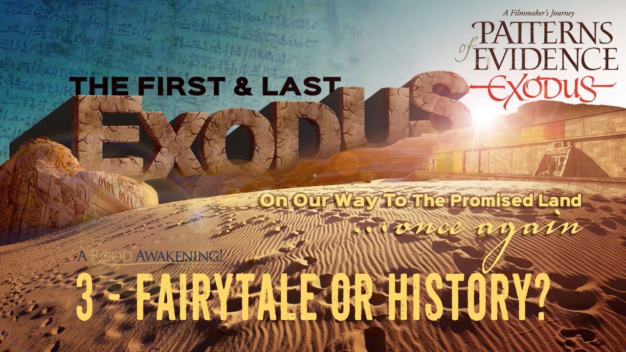 Patterns of Evidence EXODUS with Tim Mahoney and David Rohl - Part 3 - Fairytale or History?