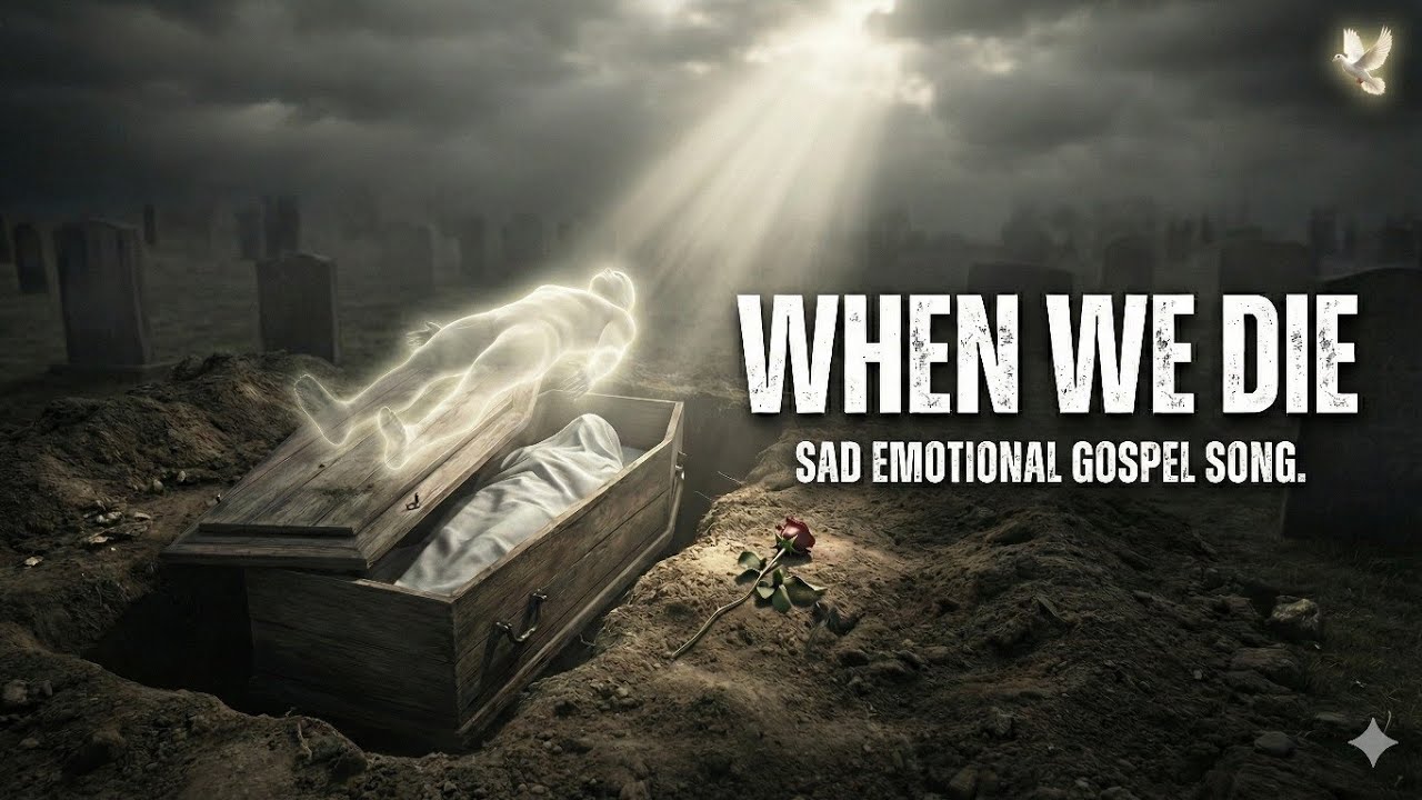 When We Die - Sad Emotional Gospel Song (Lyrics) | Christian Worship 2026