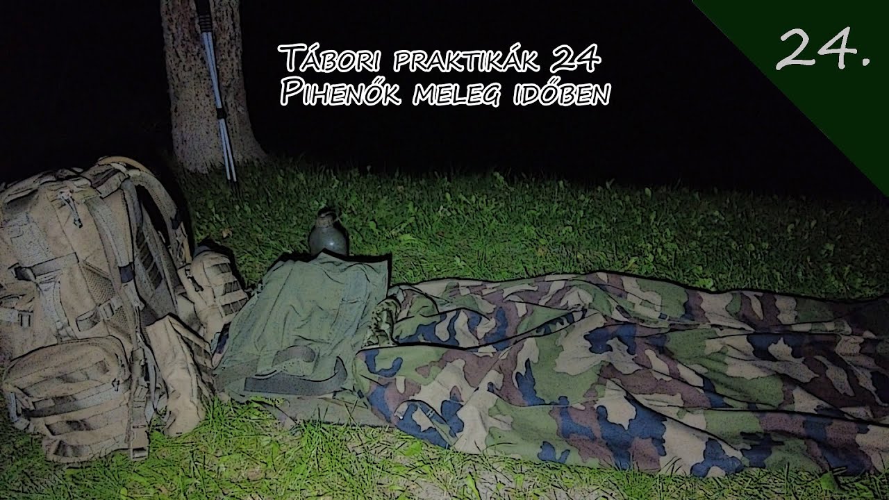Tábori praktikák 24. Pihenők meleg időben