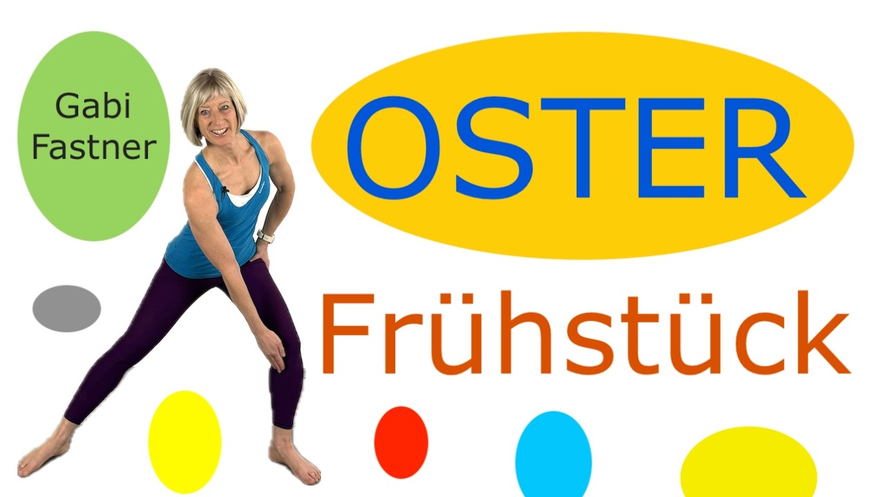 🐣 22 min. Oster Fr&uuml;hst&uuml;ck | fr&ouml;hlich fit ins Osterfest | Morgengymnastik ohne Ger&auml;te, im Stehen