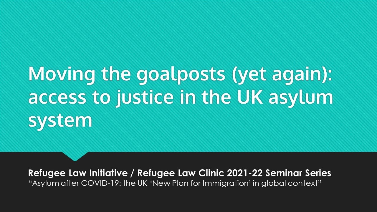 Moving the goalposts (yet again): access to justice in the UK asylum system