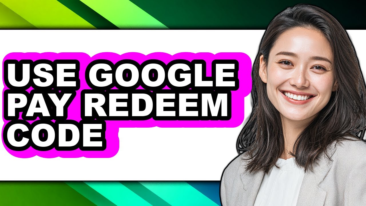 How to Use Google Pay Redeem Code (only Way)