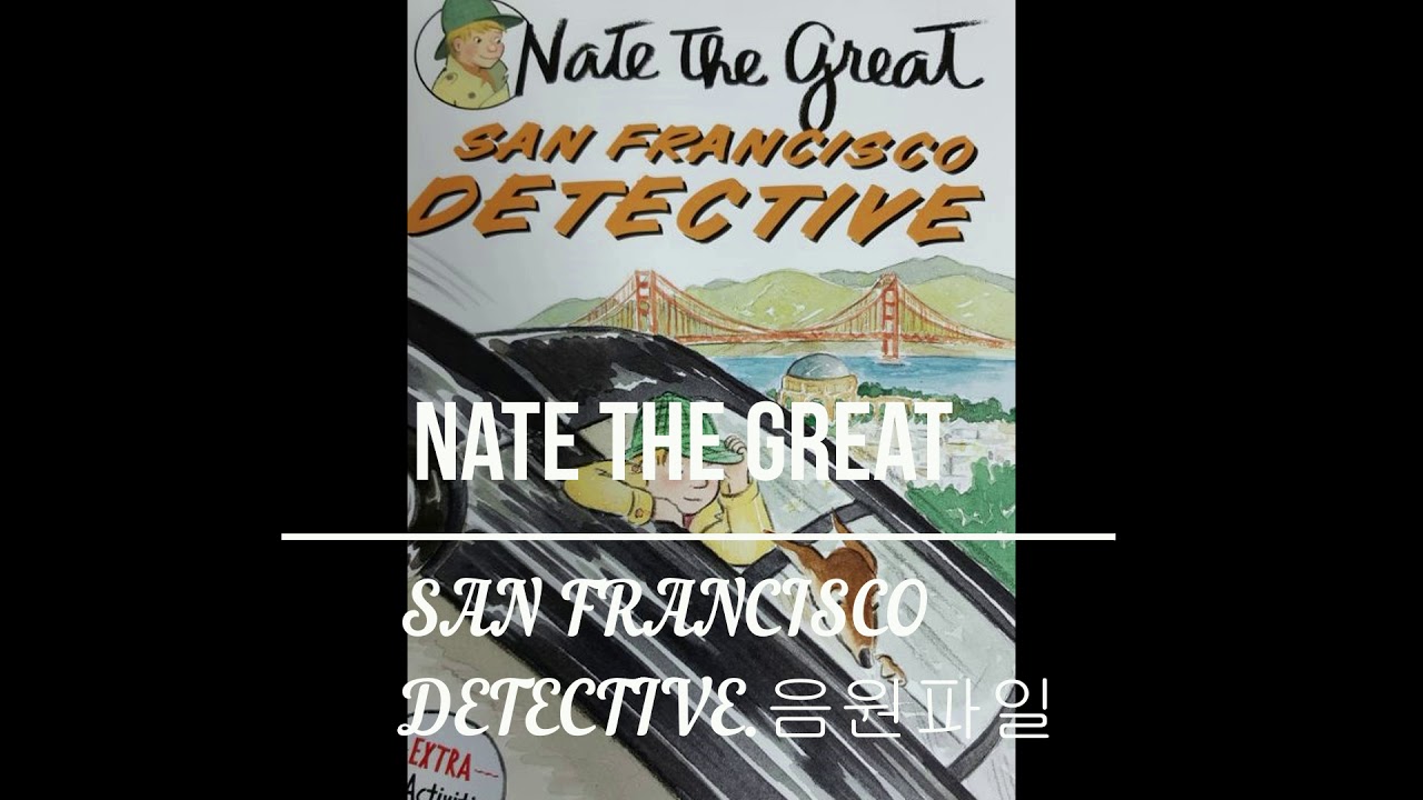 Nate the great  Sanfrancisco Detective