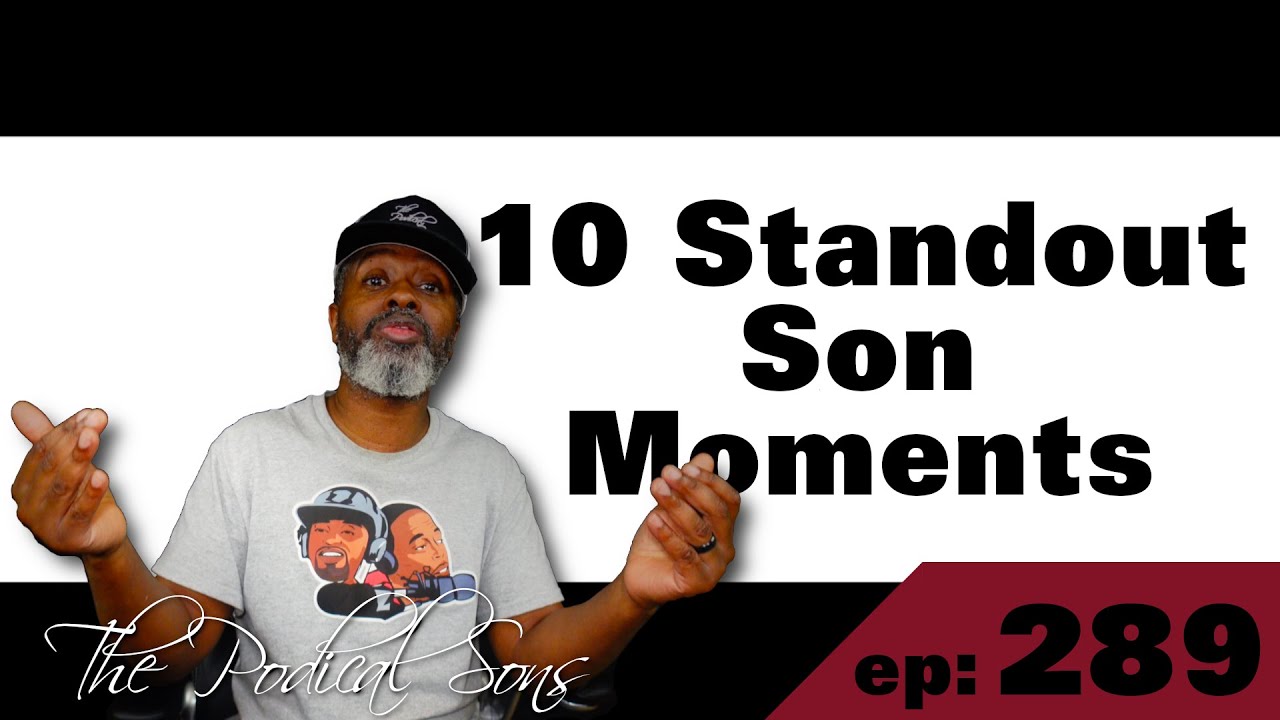 Episode 289 - Joseph's 10 Standout Son Moments