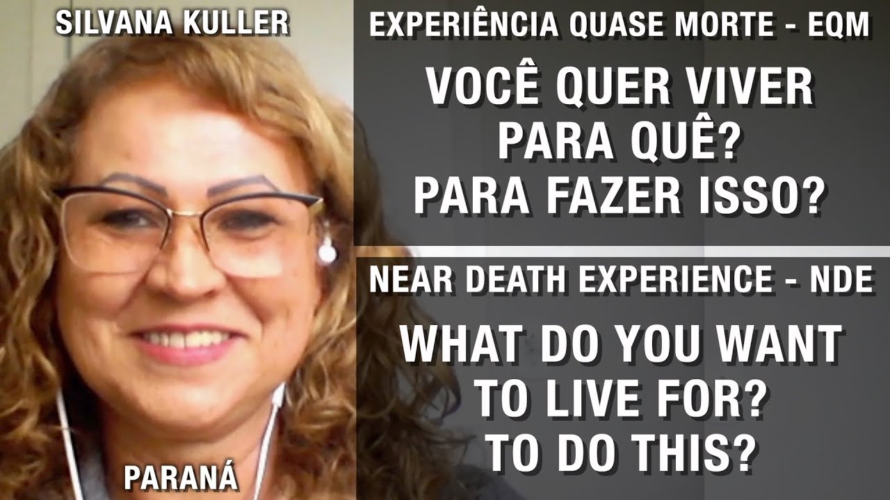 EQM – Você quer viver para quê? Para fazer isso? | NDE - What do you want to live for? To do this?