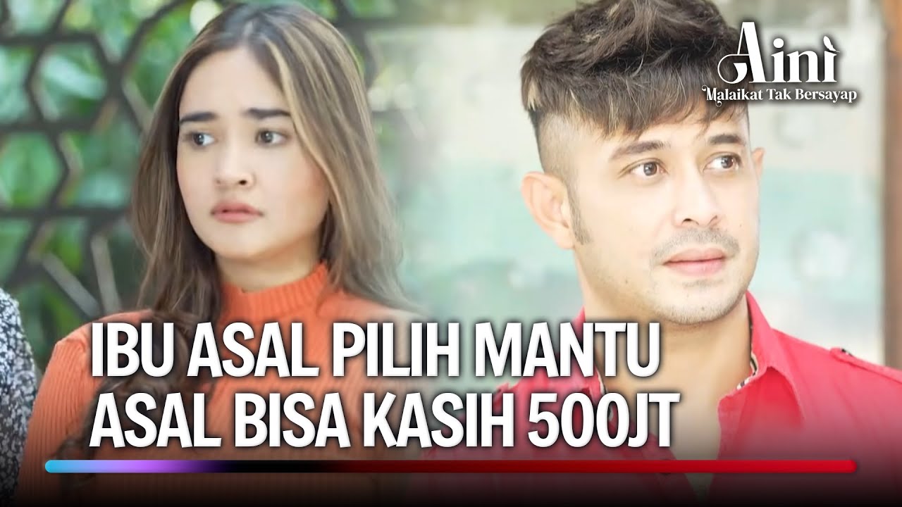 Kok Ternyata Aku Semudah Itu 'Dijual' Ibu? | Aini Malaikat Tak Bersayap Ep 202 (1/5)