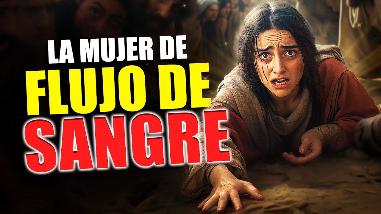El Secreto de la Mujer con FLUJO de SANGRE que TOCÓ el MANTO que TODO creyente debería SABER 🙌