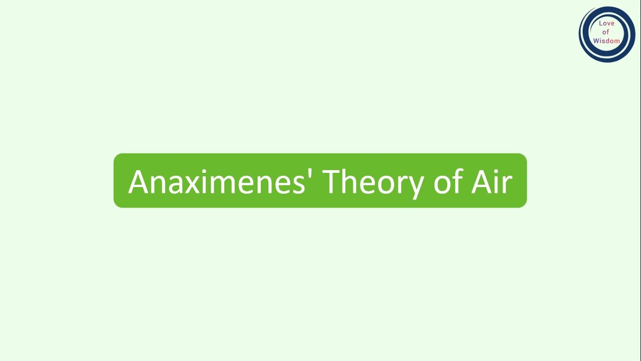 Anaximenes' Theory of Air