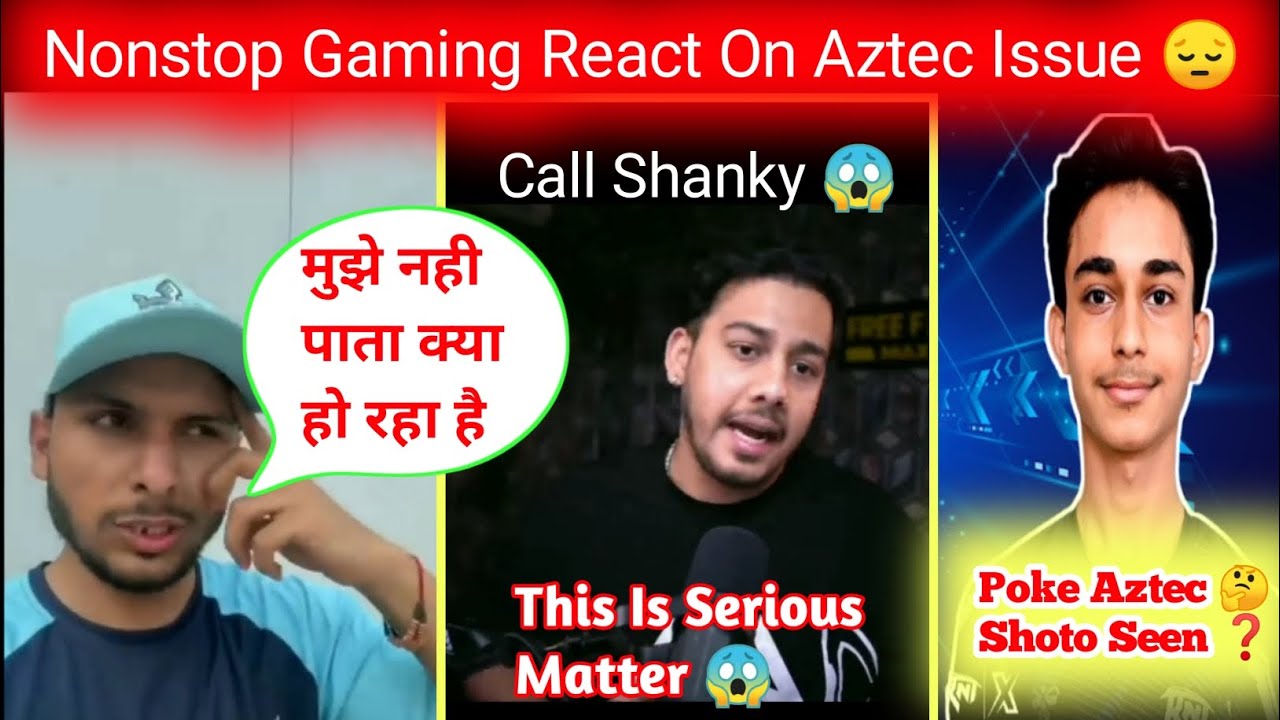 Nonstop Gaming React On Aztec Matter 😱 KD Replied Shoto Matter 🤔 Aura Gaming Serious About Aztec
