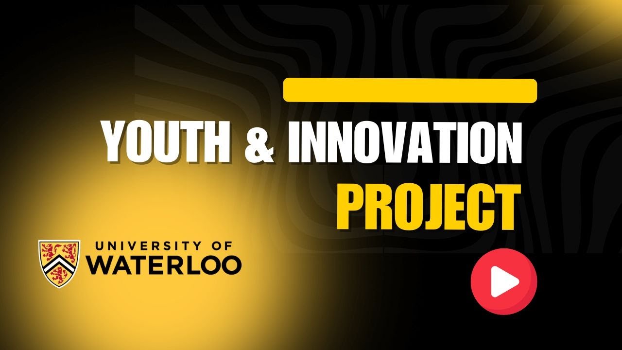 University of Waterloo - Youth & Innovation Project
