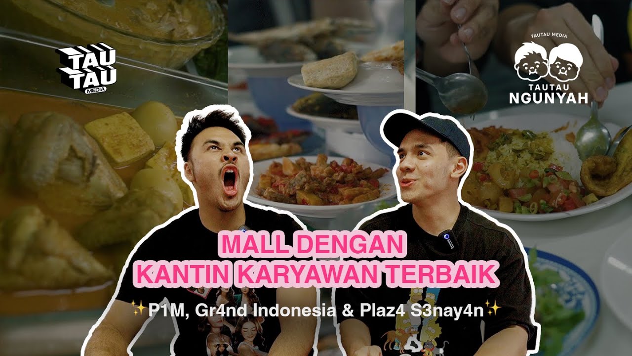 TauTau Ngunyah Ep.4 | Mall Dengan Kantin Karyawan Terbaik