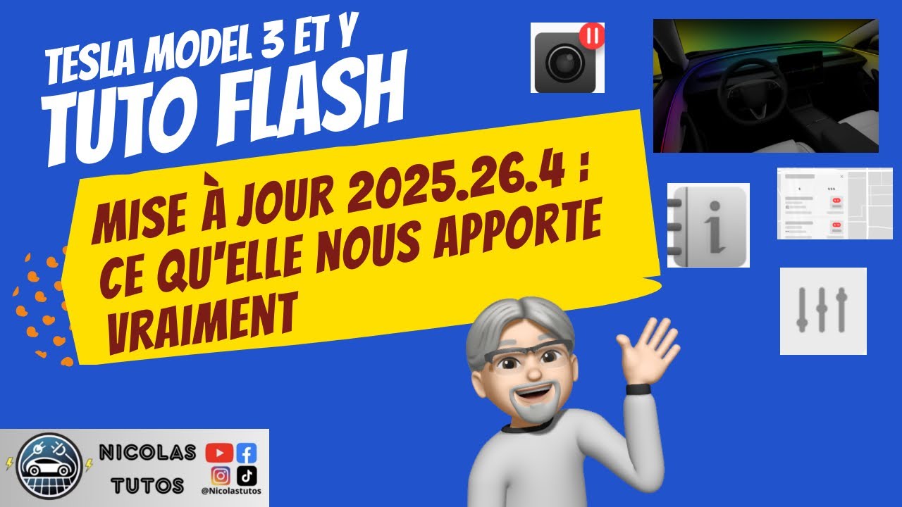 Tesla Model 3 et Y : Tuto flash mise à jour 2025.26.4 Ce qu'elle nous apporte vraiment 😉